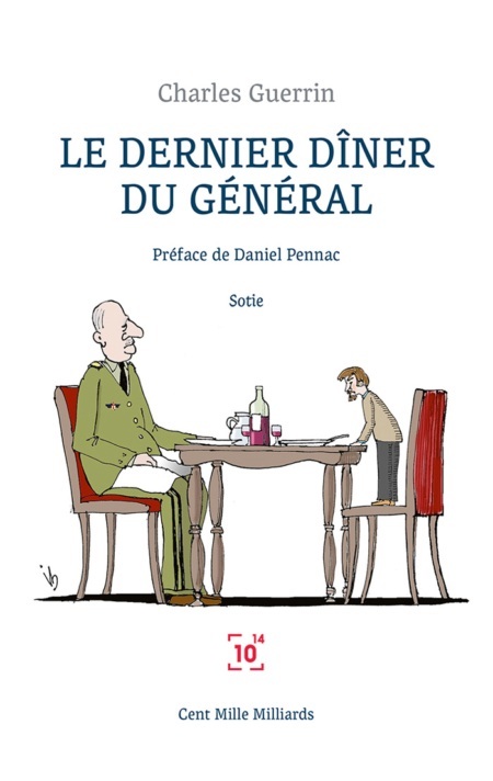 Le dernier dîner du Général : de Gaulle confessions d'un filleul