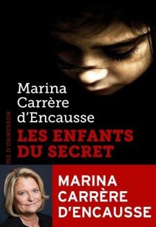 Les enfants du secret : Marina Carrère d'Encausse tatoue la maltraitance